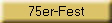 75er-Fest